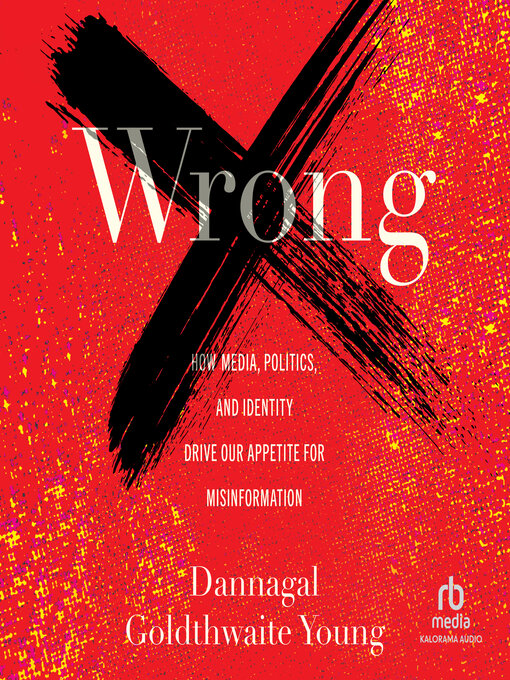 Title details for Wrong by Dannagal Goldthwaite Young - Available